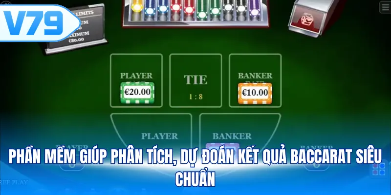 Phần mềm giúp phân tích, dự đoán kết quả Baccarat siêu chuẩn